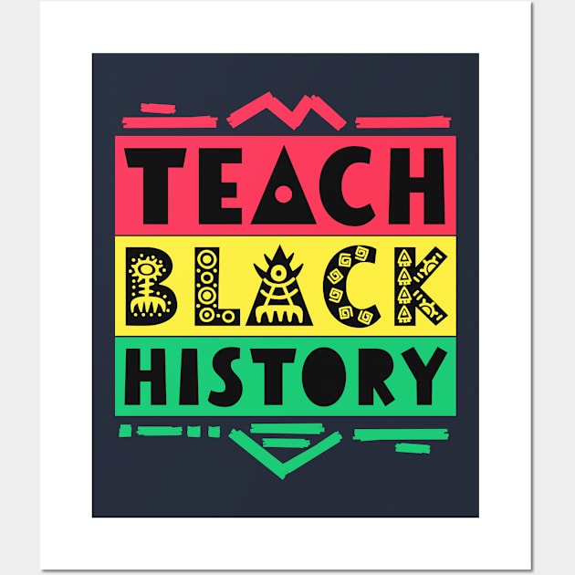 Teach Black History TShirt Men Boys Teacher Africa Tribal Wall Art by 14thFloorApparel